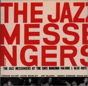 blue note 1507 The Jazz Messengers at The Cafe Bohemia vol.1/JtFE{w~ÃWYEbZW[Y Vol.1@Art Blakey@&@Jazz Messengers A[gEuCL[&UEWYEbZW[Y